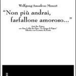 "Non più andrai, farfallone amoroso..."