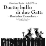 "Duetto buffo di due Gatti" - Komisches Katzenduett